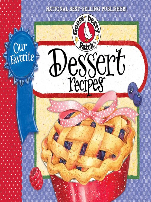 Title details for Our Favorite Dessert Recipes by Gooseberry Patch - Available